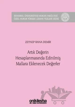Artık Değerin Hesaplanmasında Edinilmiş Mallara Eklenecek Değerler