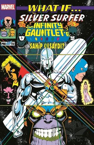 What If Silver Surfer Infinity Gauntlet’e Sahip Olsaydı?