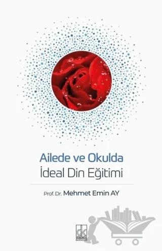 Ailede ve Okulda İdeal Din Eğitimi