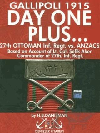 Day One Plus... Gallipoli 1915