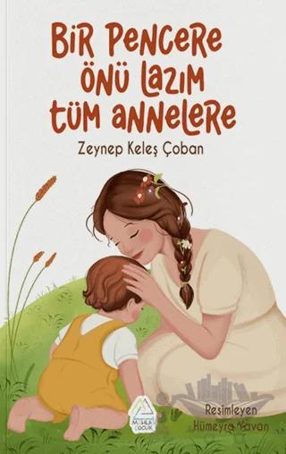 Bir Pencere Önü Lazım Tüm Annelere