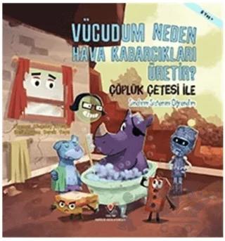 Vücudum Neden Hava Kabarcıkları Üretir?