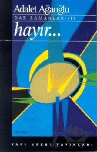 Hayır... Dar Zamanlar 3