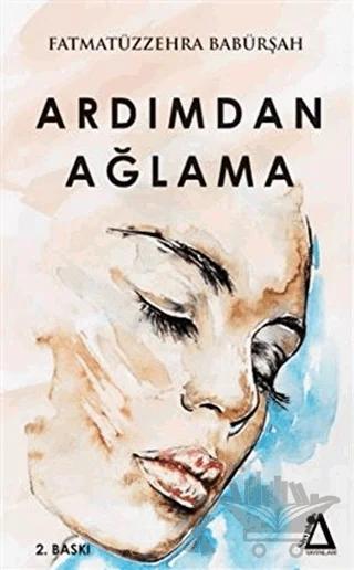 Ardımdan Ağlama
