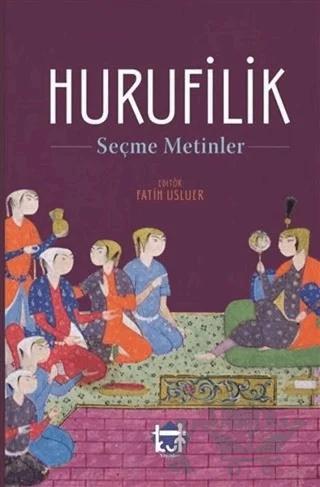 Hurufilik - Seçme Metinler
