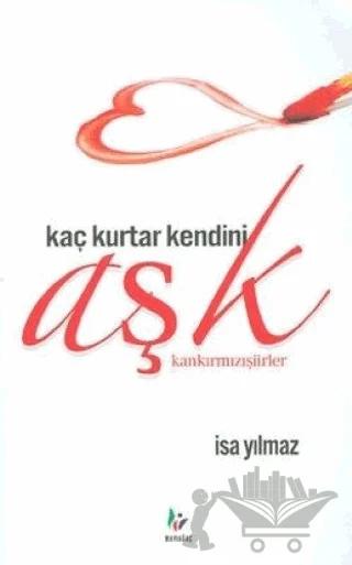 Kaç Kurtar Kendini Aşk
