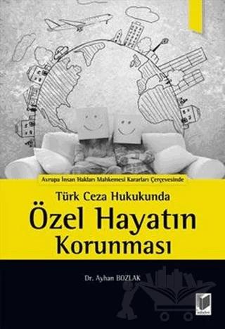Türk Ceza Hukukunda Özel Hayatın Korunması