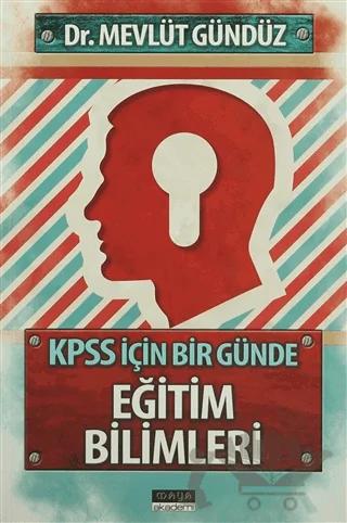 KPSS İçin Bir Günde Eğitim Bilimleri