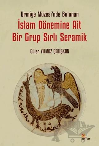 Urmiye Müzesi’nde Bulunan İslam Dönemine Ait Bir Grup Sırlı Seramik