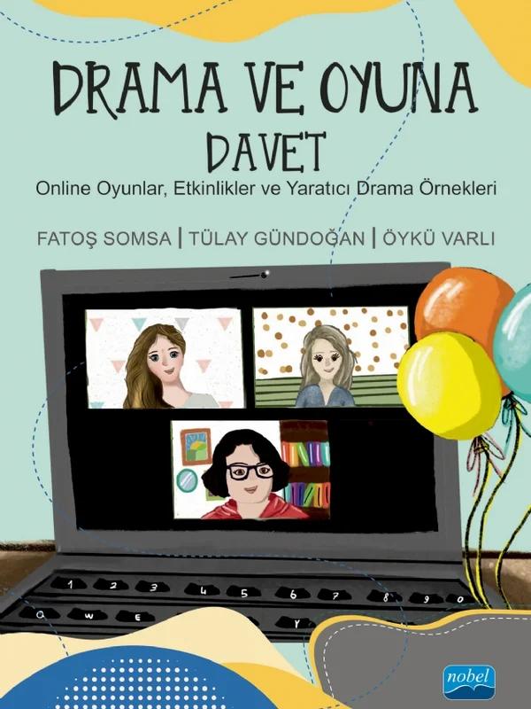 DRAMA VE OYUNA DAVET - Online Oyunlar, Etkinlikler ve Yaratıcı Drama Örnekleri