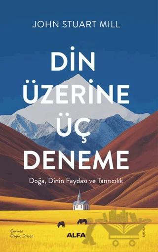 Din Üzerine Üç Deneme/ Doğa, Dinin Faydası ve Tanrıcılık