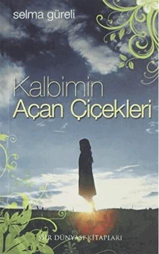 Kalbimin Açan Çiçekleri