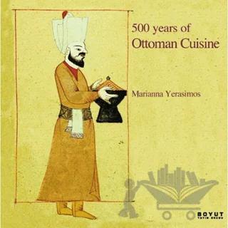 500 Years Of Ottoman Cuisine