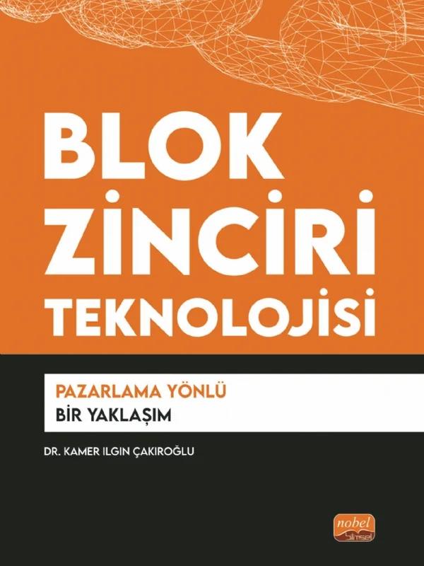BLOK ZİNCİRİ TEKNOLOJİSİ - Pazarlama Yönlü Bir Yaklaşım