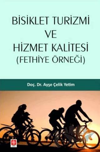 Bisiklet Turizmi ve Hizmet Kalitesi ( Fethiye Örneği )