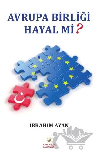 Avrupa Birliği Hayal Mi?