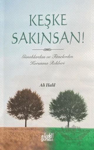 Keşke Sakınsan! – Ali Halil – Guraba Yayınları kitap kapağı