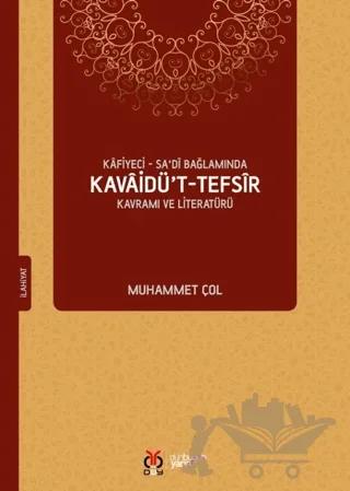 Kafiyeci - Sa'di Bağlamında Kavaidü’t-Tefsir Kavramı ve Literatürü