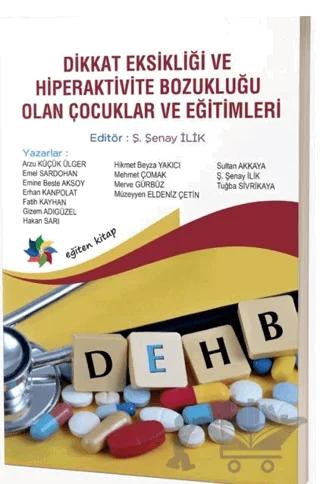 Dikkat Eksikliği ve Hiperaktivite Bozukluğu Olan Çocuklar ve Eğitimi