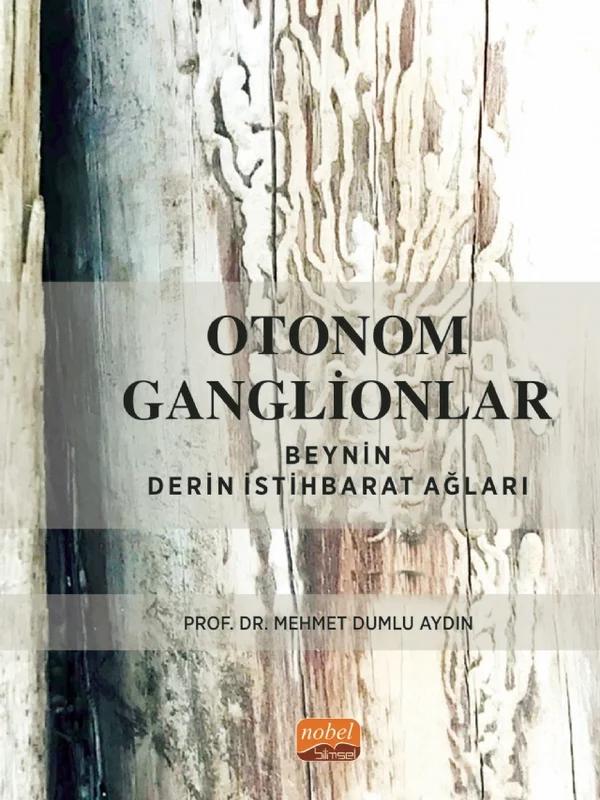 Otonom Ganglionlar: Beynin Derin İstihbarat Ağları