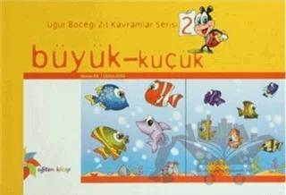 Uğur Böceği Zıt Kavramlar Serisi 2 : Büyük - Küçük