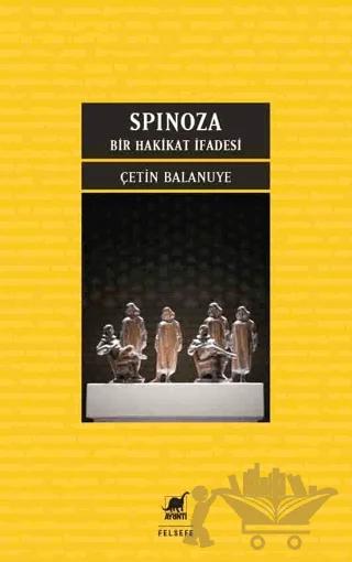 Spinoza: Bir Hakikat İfadesi