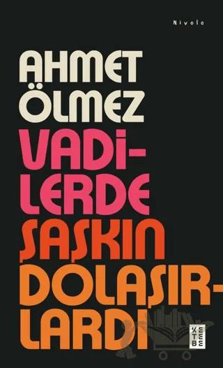 Vadilerde Şaşkın Dolaşırlardı