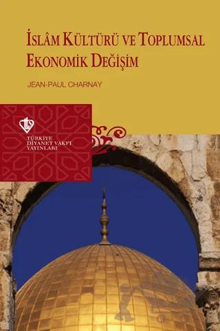 İslam Kültürü ve Toplumsal Ekonomik Değişim