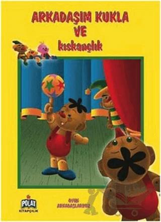 Oyun Arkadaşlarımız - Arkadaşım Kukla Ve Kıskançlık