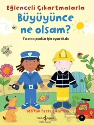 Eğlenceli Çıkartmalarla Büyüyünce Ne Olsam?