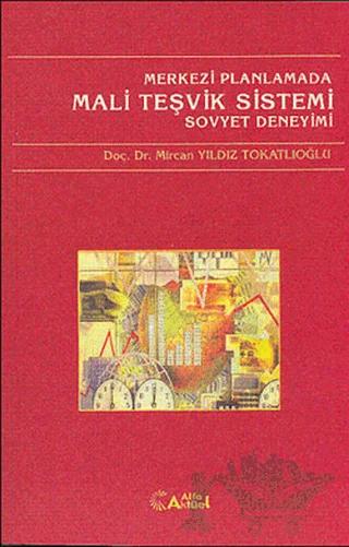 Merkezi Planlamada Mali Teşvik Sistemi Sovyet Deneyimi
