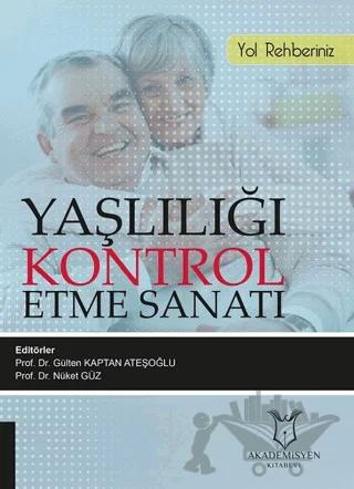 Yaşlılığı Kontrol Etme Sanatı