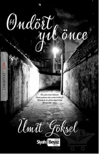 Ondört Yıl Önce – Ümit Göksel – Siyah Beyaz Yayınları kitap kapağı
