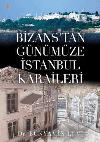 Bizans’tan Günümüze İstanbul Karaileri