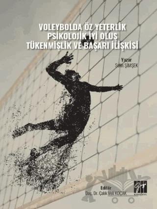 Voleybolda Öz Yeterlik Psikolojik İyi Oluş Tükenmişlik ve Başarı İlişkisi