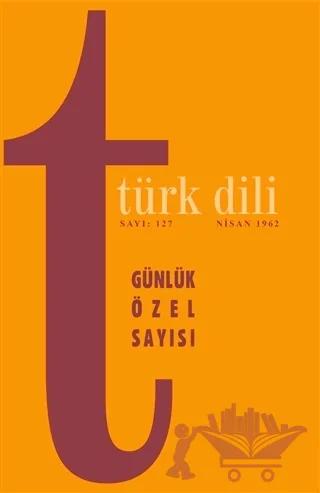 Türk Dili Günlük Özel Sayısı – Kolektif – Türk Dil Kurumu Yayınları kitap kapağı