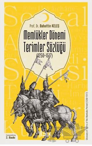 Memlükler Dönemi Terimler Sözlüğü (1250-1517)
