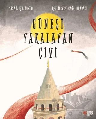 Güneşi Yakalayan Çivi
