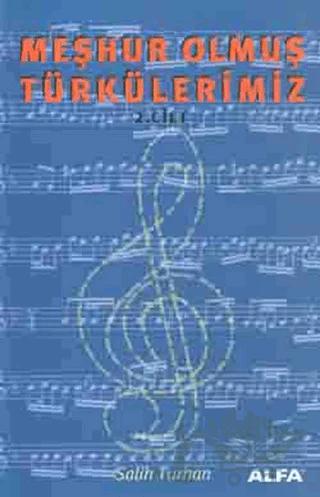 Meşhur Olmuş Türkülerimiz 2. Kitap