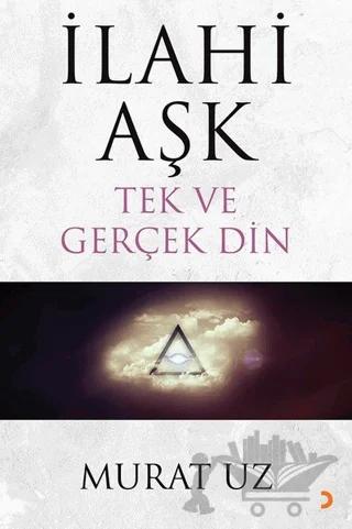 İlahi Aşk Tek ve Gerçek Din