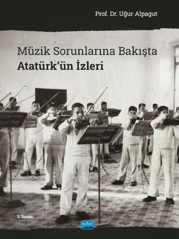Müzik Sorunlarına Bakışta Atatürk’ün İzleri