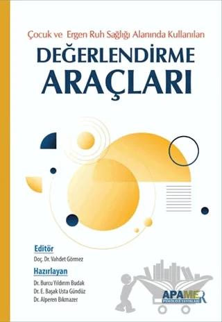 Çocuk Ergen Ruh Sağlığı Alanında Kullanılan Değerlendirme Araçları