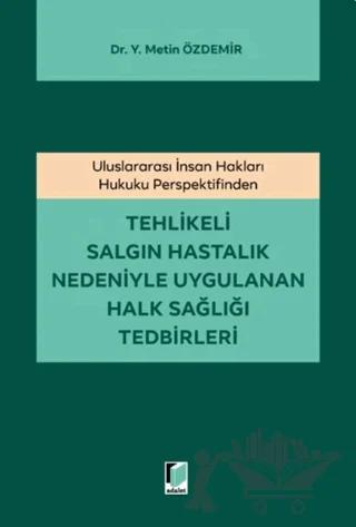 Tehlikeli Salgın Hastalık Nedeniyle Uygulanan Halk Sağlığı Tedbirleri