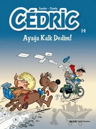 Cedric 14 - Ayağa Kalk Dedim!