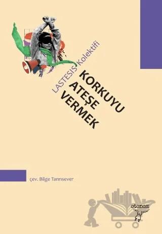 Korkuyu Ateşe Vermek