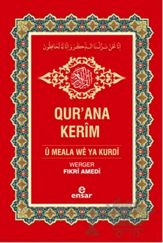 Qur'ana Kerim U Meala We Ya Kurdi - Kur'an-ı Kerim ve Kürtçe Meali