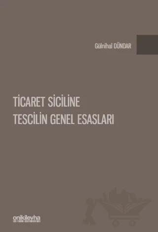 Ticaret Siciline Tescilin Genel Esasları