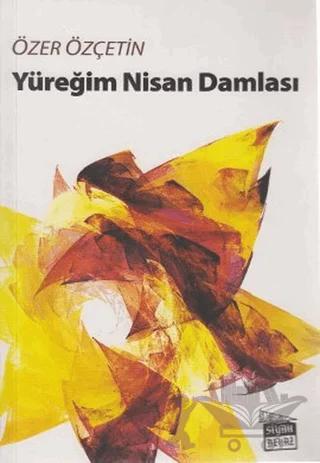 Yüreğim Nisan Damlası