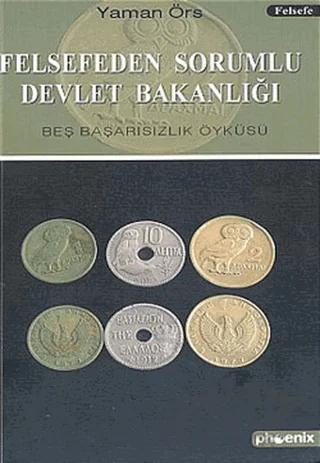 Felsefeden Sorumlu Devlet Bakanlığı Beş Başarısızlık Öyküsü