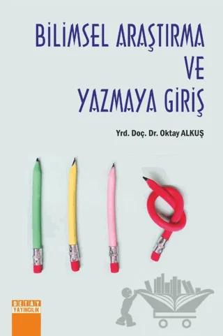 Bilimsel Araştırma Ve Yazmaya Giriş